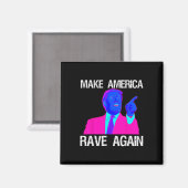 Amerika Rave wieder Funny Edm Trump Magnet (Vorderseite/Rückseite)