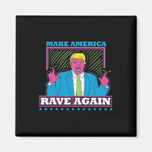 Amerika-Rave wieder Funny Trump Edm Shirt1 Magnet