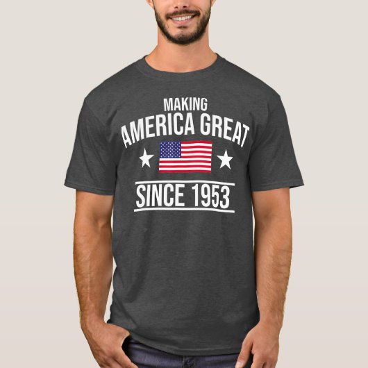 Amerika seit 1953 zum großen Ganzen machen T-Shirt (Vorderseite)