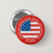 Amerika-Semiquincentennial 1776-2026 USA 250 Flagg Button (Vorne & Hinten)