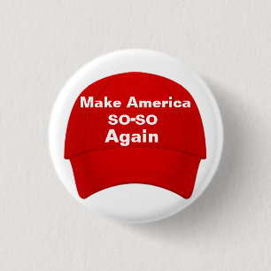 Amerika so wieder zum Höhepunkt machen Button