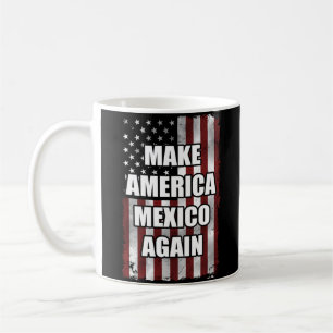 Amerika und Mexiko wieder Shirt Funny Trump-Gesc Kaffeetasse