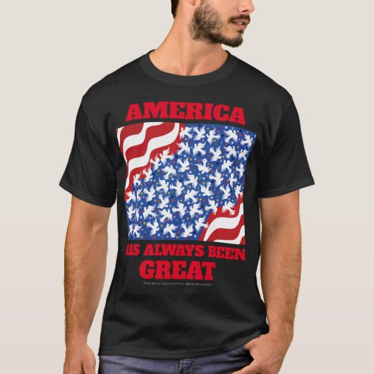 Amerika war schon immer großartig! T-Shirt (Vorderseite)