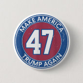 Amerika wieder 47 Trump Button (Vorderseite)