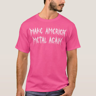 Amerika wieder als Metalcore Schwertod Alt T-Shirt