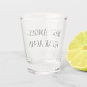 Amerika wieder Betrunken machen Witziger Spaß Schnapsglas (Rückseite)