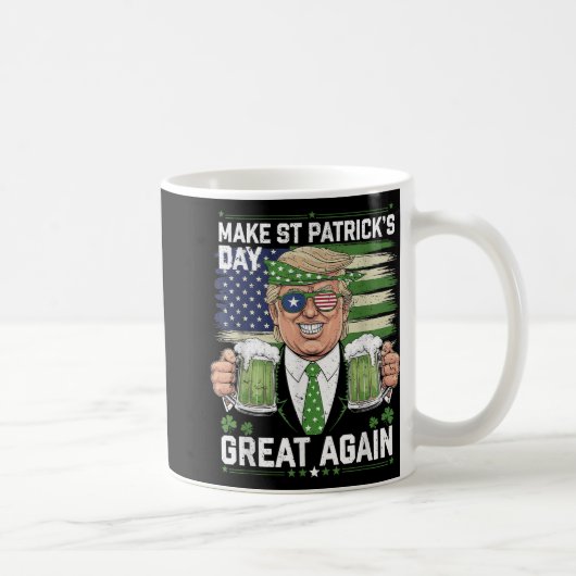 Amerika wieder glücklich machen St Patricks Day Tr Kaffeetasse (Rechts)