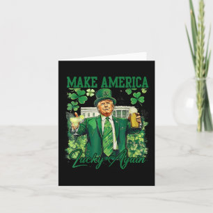 Amerika wieder glücklich machen Trump St Patricks Karte