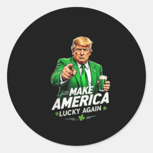 Amerika wieder glücklich machen Trump St Patricks Runder Aufkleber