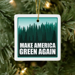 Amerika wieder grün machen keramikornament