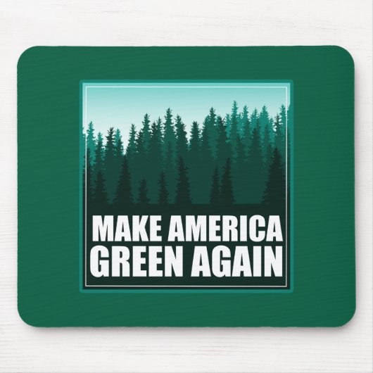 Amerika wieder grün machen mousepad (Vorne)