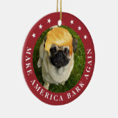 Amerika wieder zum Erliegen bringen | Ihr Haustier Keramik Ornament (Rechts)