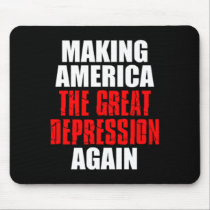 Amerika wieder zur großen Depression machen Zoll E Mousepad