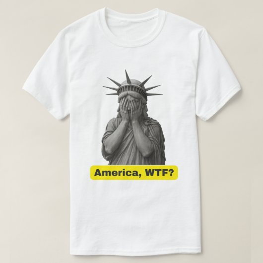 Amerika WTF Anti-Trump-Freiheitsstatue T-Shirt (Design vorne)