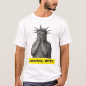 Amerika WTF Anti-Trump-Freiheitsstatue T-Shirt (Vorderseite)