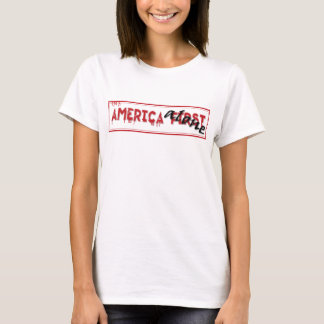 Amerika zuerst...... T-Shirt