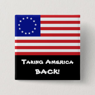Amerika zurücknehmen! - 13-Star US Flagge Button