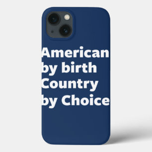 Amerikaner durch Geburt, Land durch Wahl Case-Mate iPhone Hülle