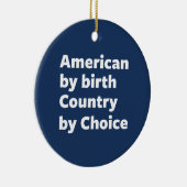 Amerikaner durch Geburt, Land durch Wahl Keramikornament (Rechts)