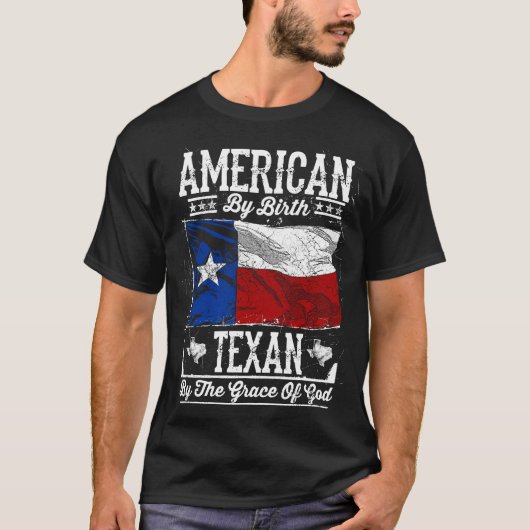 Amerikaner durch Geburt. Texan von Gnaden des T-Shirt (Vorderseite)
