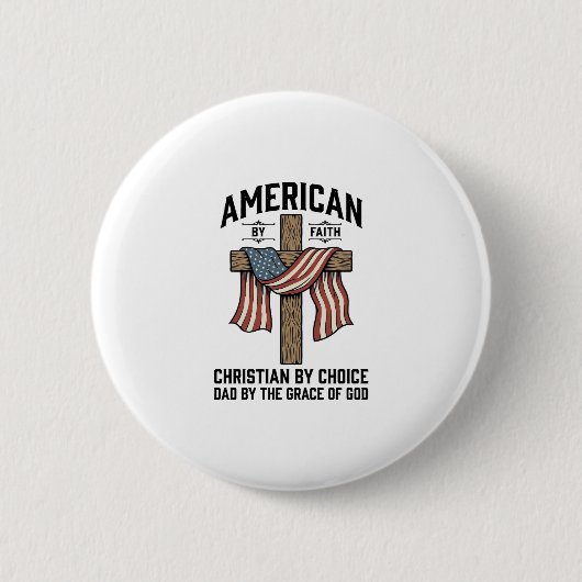 Amerikaner durch Glauben Christlicher Vater Patrio Button (Vorderseite)