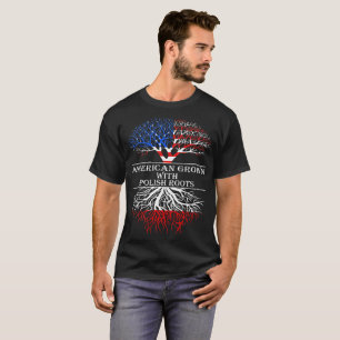 Amerikaner gewachsen mit polnischen Wurzeln T-Shirt