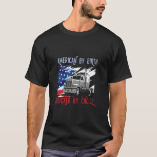 Amerikaner mit Geburtswagen nach Wahl LKWs Flagge T-Shirt