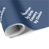 Amerikaner nach Geburt, Land nach Wahl Geschenkpapier (Rolleneckpunkt)