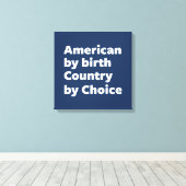Amerikaner nach Geburt, Land nach Wahl Leinwanddruck (Insitu (Holzboden))