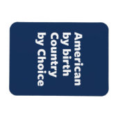 Amerikaner nach Geburt, Land nach Wahl Magnet (Horizontal)