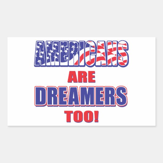 Amerikaner sind Träumer Rechteckiger Aufkleber (Vorderseite)