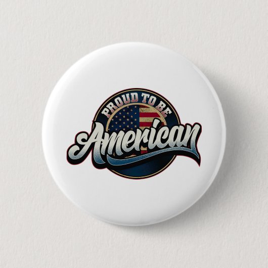 Amerikaner - Stolz - Motivierend Zitat Button (Vorderseite)
