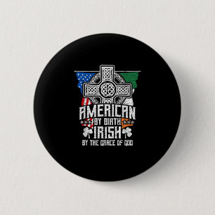 Amerikaner von Geburt, Ire durch die Gnade Gottes Button