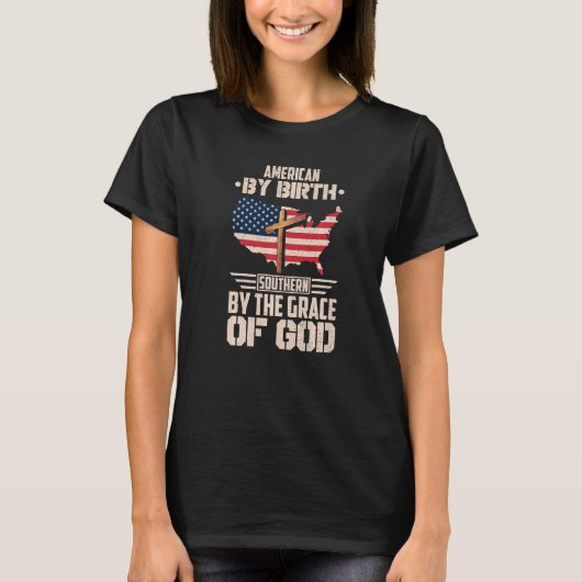 Amerikaner von Geburt Süd durch die Gnade Gottes 3 T-Shirt (Vorderseite)