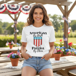 Amerikanerin von Geburt Patriot nach Wahl T-Shirt