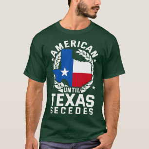 Amerikanisch bis Texas Secedes Texas T-Shirt