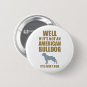 Amerikanische Bulldogge Button (Vorne & Hinten)