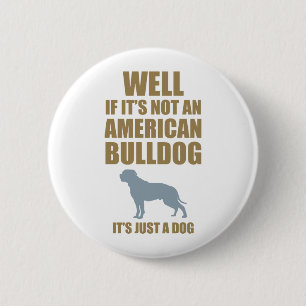 Amerikanische Bulldogge Button