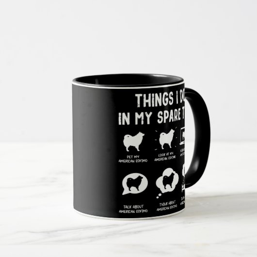 Amerikanische Eskimo Dinge spare Time Funny Dog Tasse (VorderseiteRechts)