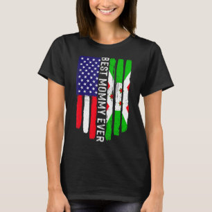 Amerikanische Flagge & Burundi-Flagge Beste Mommy- T-Shirt