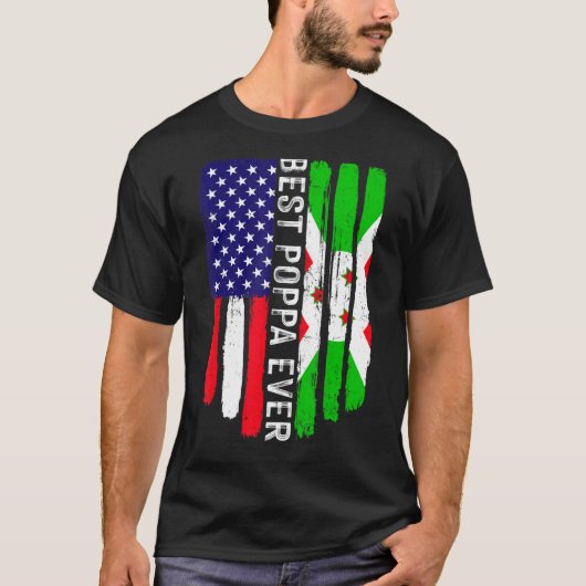 Amerikanische Flagge & Burundi Flagge Beste Poppa- T-Shirt (Vorderseite)