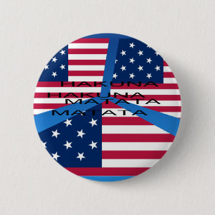 Amerikanische Flagge mit Hakuna Matata: Patriotisc Button