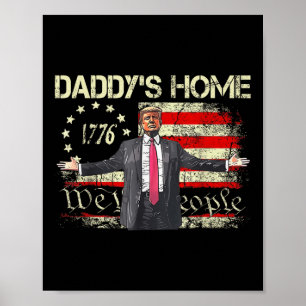 Amerikanische Flagge Trump 2024 Daddys Zuhause We  Poster