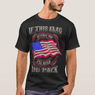 Amerikanische Flagge Wenn dich diese Flagge beleid T-Shirt