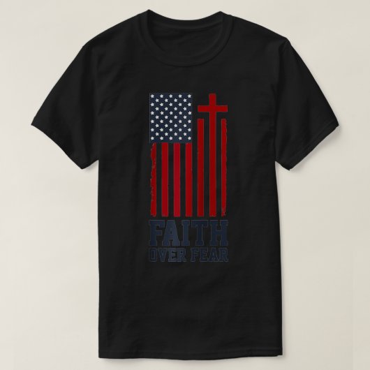 Amerikanische Flaggen glauben über Furcht-Kreuz We T-Shirt (Design vorne)