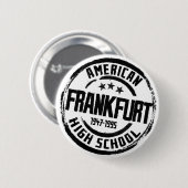 Amerikanische Highschool Frankfurts Button (Vorne & Hinten)