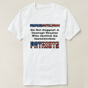 AMERIKANISCHE PATRIOTEN unterstützen keinen korrup T-Shirt