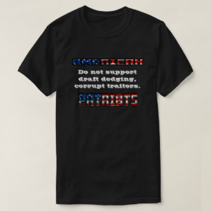 AMERIKANISCHE PATRIOTS unterstützen Verräter nic T-Shirt