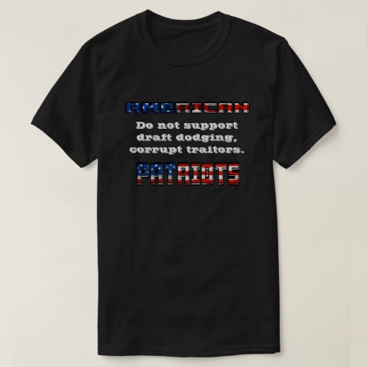 AMERIKANISCHE PATRIOTS Unterstützen Verräter nicht T-Shirt (Design vorne)