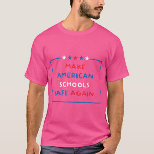 Amerikanische Schulen wieder in Sicherheit bringen T-Shirt